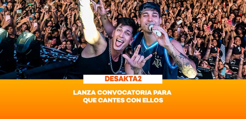 PARTICIPA PARA CANTAR CON DESAKTA2 EN EL ESCENARIO